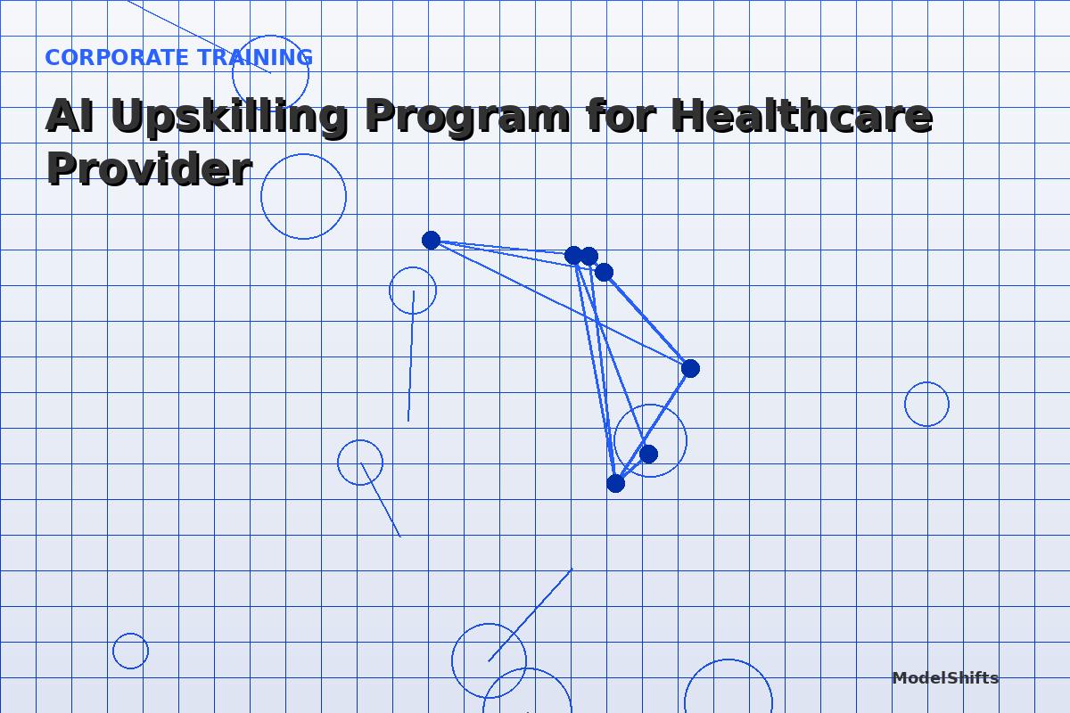 AI Upskilling Program for Healthcare Provider
